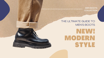 The Ultimate Guide to Men’s Boots: